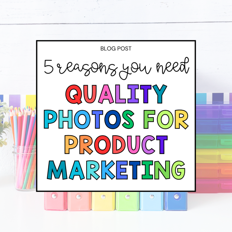 5 Reasons You Need Quality Photos for Product Marketing