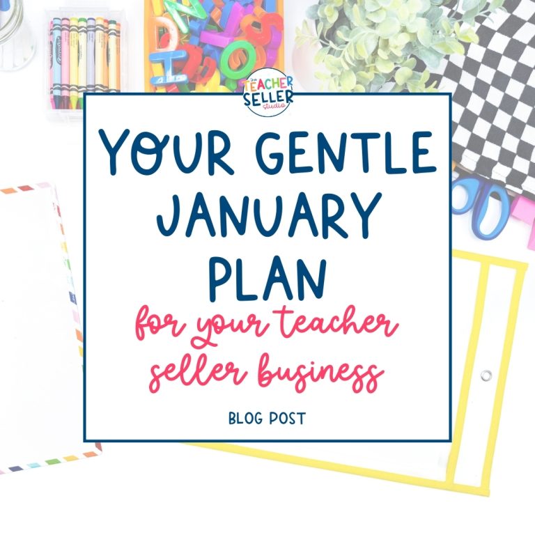 Your Gentle January Plan for Your Teacher-Seller Business
